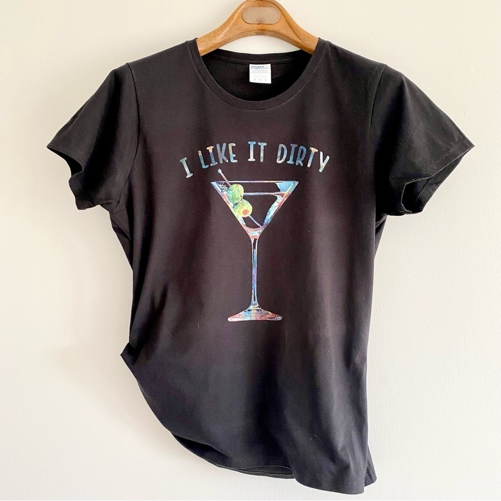 I Like It Dirty- Martini Glass Graphic Tee Size Medium
